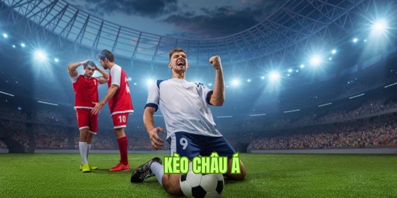 Soi kèo châu Á với kinh nghiệm vàng
