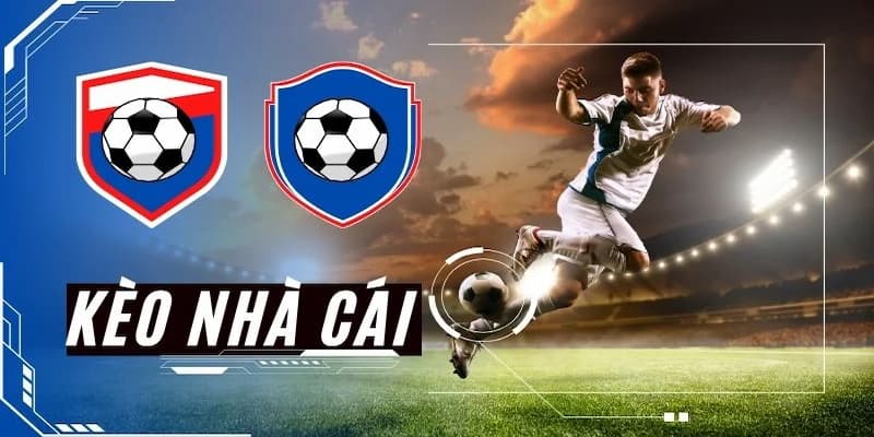 Kèo nhà cái Kèo nhà cái tại sao lại quan trọng đến vậy?