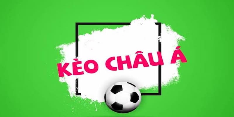 Kèo châu Á hôm nay về mẹo đặt cược hiệu quả